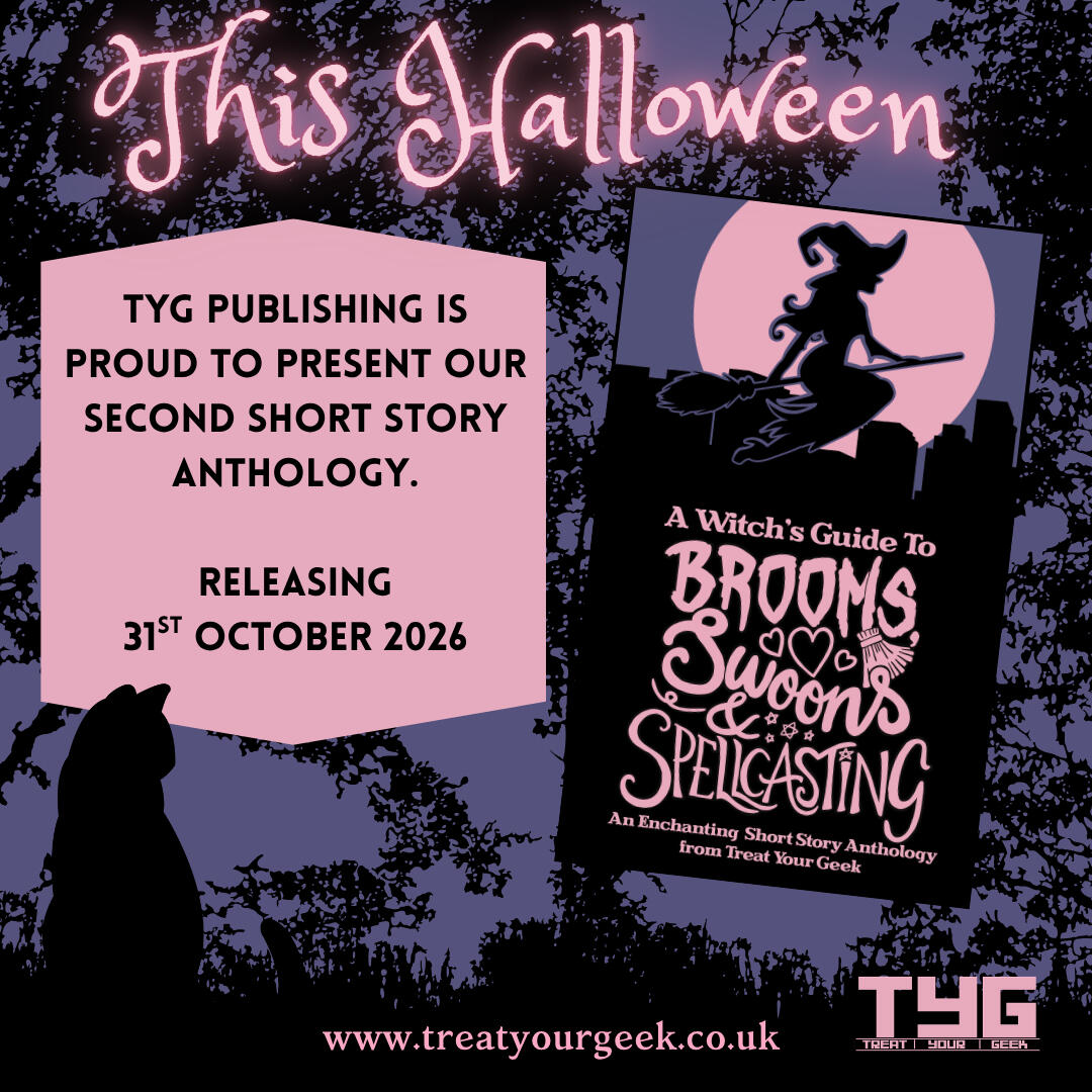 This Halloween, TYG Publishing is proud to present our second short story anthology: A Witch's Guide to Brooms, Swoons & Spellcasting. Releasing 31st October 2026.